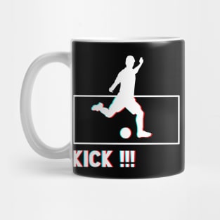 Kick !!! Mug